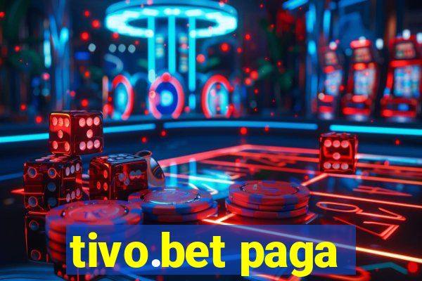 tivo.bet paga